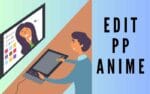 Cara Membuat PP Anime